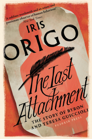 Iris Origo: The Last Attachment