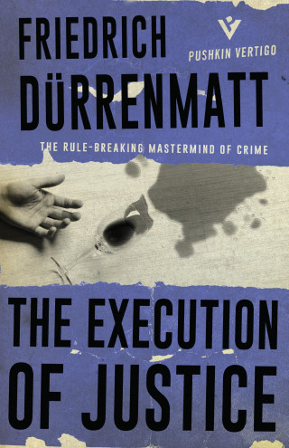 Friedrich Dürrenmatt: The Execution of Justice
