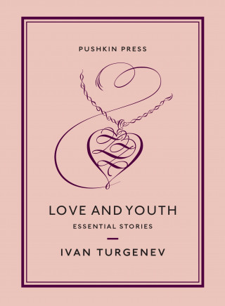Ivan Turgenev: Love and Youth