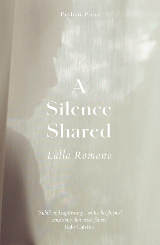 Lalla Romano: A Silence Shared