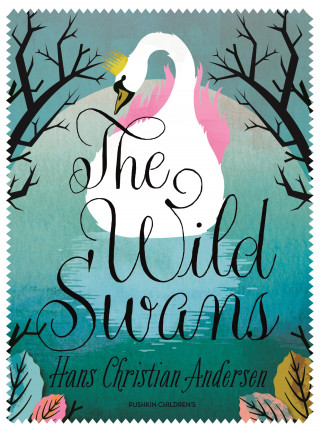 Hans Christian Andersen: The Wild Swans