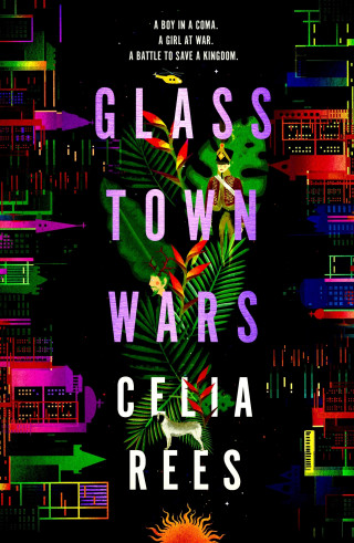 Celia Rees: Glass Town Wars