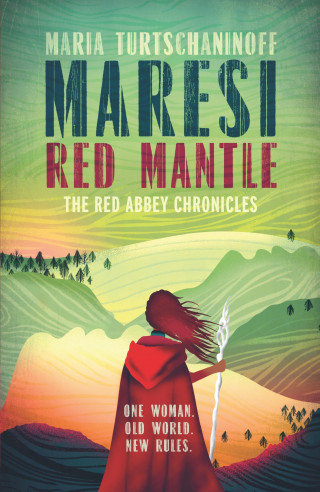 Maria Turtschaninoff: Maresi Red Mantle