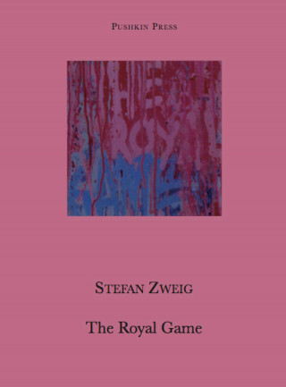 Stefan Zweig: The Royal Game