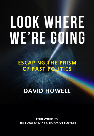 David Howell: Look Where We're Going