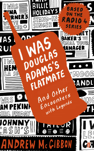 Andrew McGibbon: I Was Douglas Adams's Flatmate