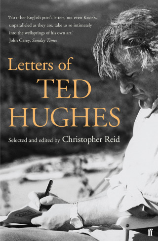 Ted Hughes: Letters of Ted Hughes