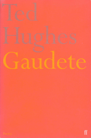 Ted Hughes: Gaudete