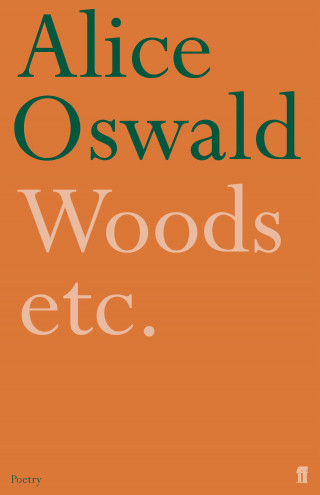 Alice Oswald: Woods etc.