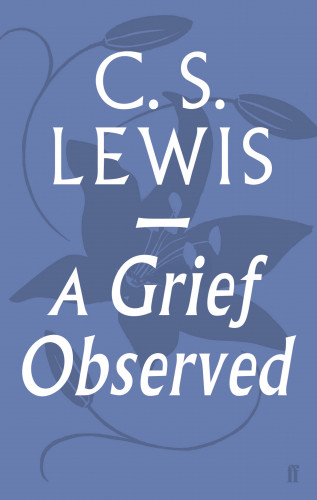 C.S. Lewis: A Grief Observed