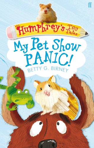 Betty G. Birney: Humphrey's Tiny Tales 1: My Pet Show Panic!