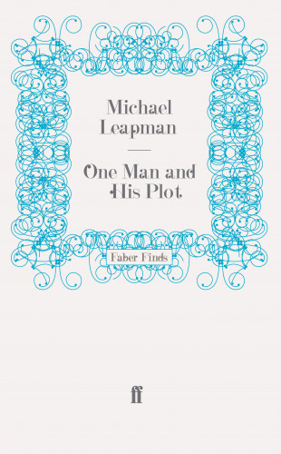 Michael Leapman: One Man and His Plot
