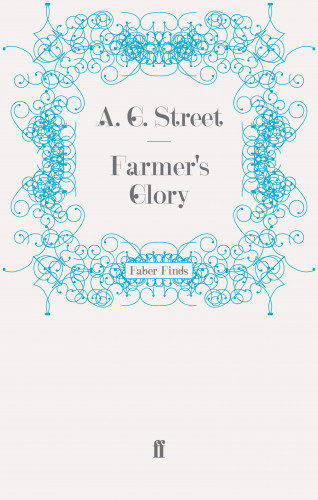 A. G. Street: Farmer's Glory