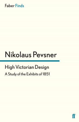 Nikolaus Pevsner: High Victorian Design