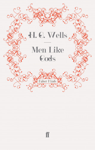 H. G. Wells: Men Like Gods