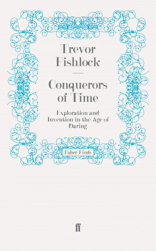 Trevor Fishlock: Conquerors of Time