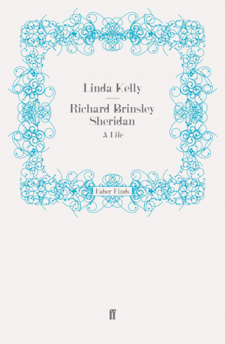 Linda Kelly: Richard Brinsley Sheridan
