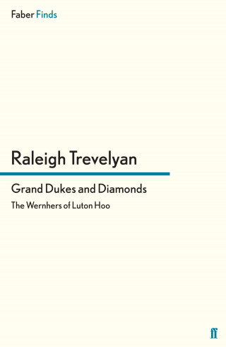 Raleigh Trevelyan: Grand Dukes and Diamonds