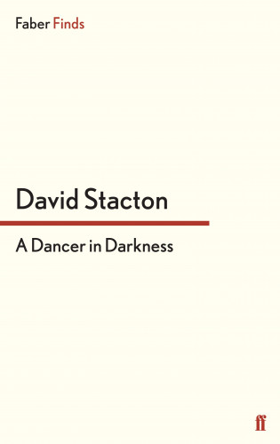 David Stacton: A Dancer in Darkness