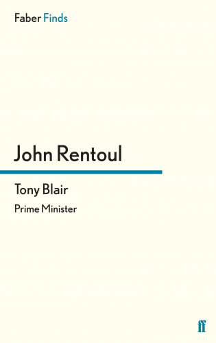 John Rentoul: Tony Blair