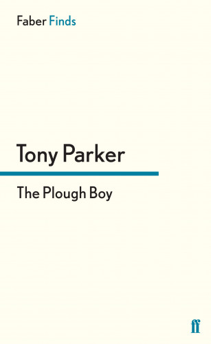 Tony Parker: The Plough Boy