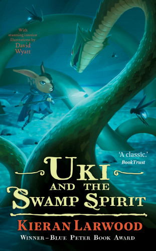 Kieran Larwood: Uki and the Swamp Spirit