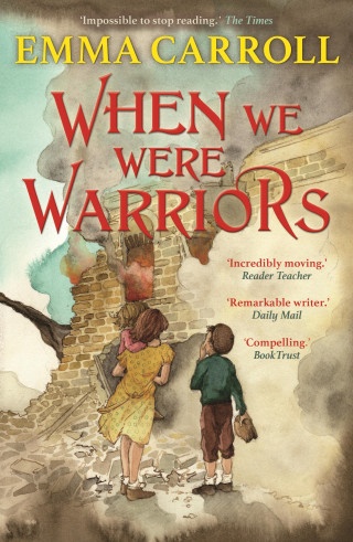 Emma Carroll: When we were Warriors
