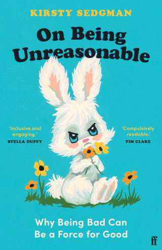 Kirsty Sedgman: On Being Unreasonable