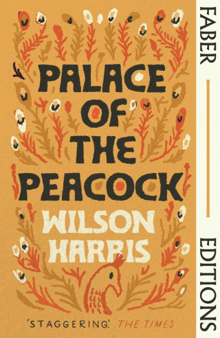 Wilson Harris: Palace of the Peacock (Faber Editions)