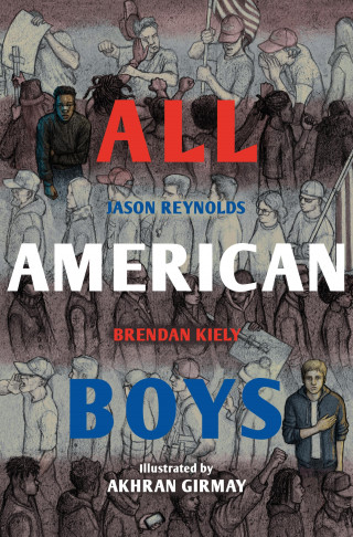 Jason Reynolds, Brendan Kiely: All American Boys