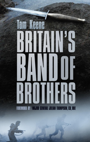 Tom Keene: Britain's Band of Brothers