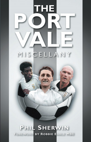Phil Sherwin: The Port Vale Miscellany