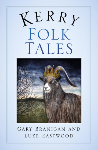 Gary Branigan, Luke Eastwood: Kerry Folk Tales