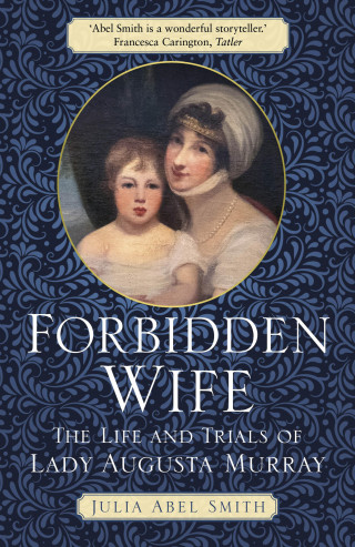 Julia Abel Smith: Forbidden Wife