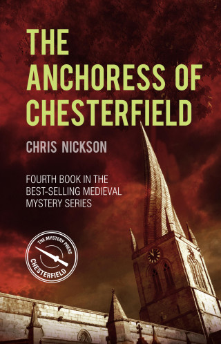 Chris Nickson: The Anchoress of Chesterfield