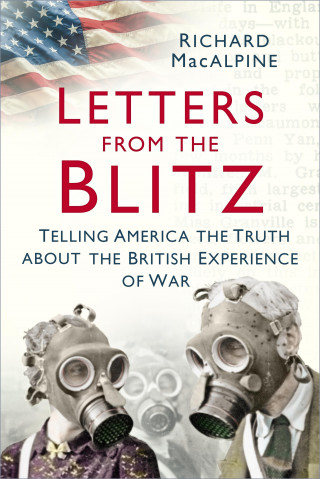 Richard MacAlpine: Letters from the Blitz