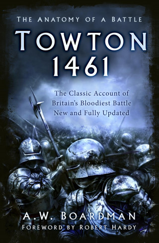 Andrew Boardman: Towton 1461