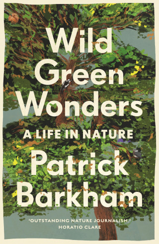 Patrick Barkham: Wild Green Wonders
