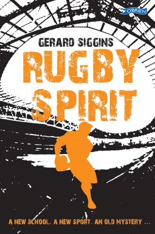 Gerard Siggins: Rugby Spirit