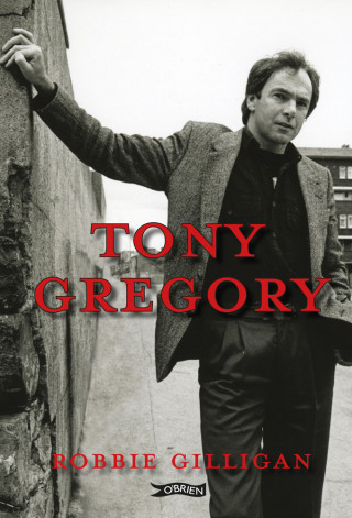 Robbie Gilligan: Tony Gregory