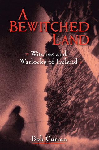 Dr. Robert Curran: A Bewitched Land