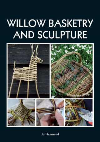 Jo Hammond: Willow Basketry and Sculpture