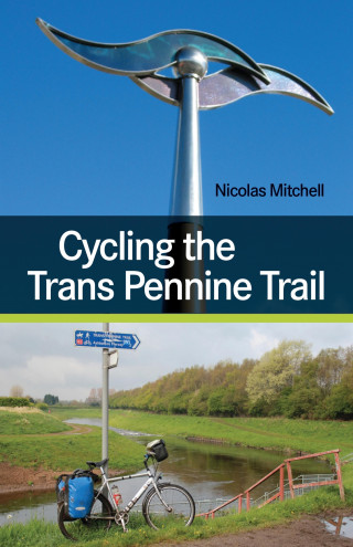 Nicolas Mitchell: Cycling the Trans Pennine Trail