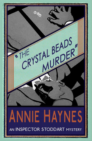 Annie Haynes: The Crystal Beads Murder