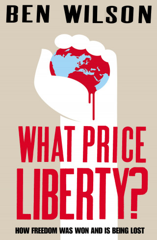 Ben Wilson: What Price Liberty?