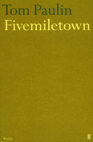 Tom Paulin: Fivemiletown