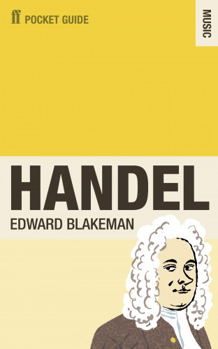 Edward Blakeman: The Faber Pocket Guide to Handel