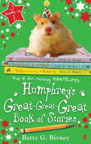 Betty G. Birney: Humphrey's Great-Great-Great Book of Stories