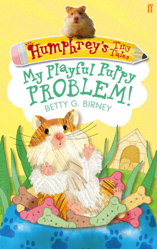 Betty G. Birney: Humphrey's Tiny Tales 6: My Playful Puppy Problem!