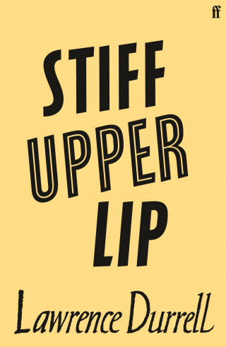 Lawrence Durrell: Stiff Upper Lip